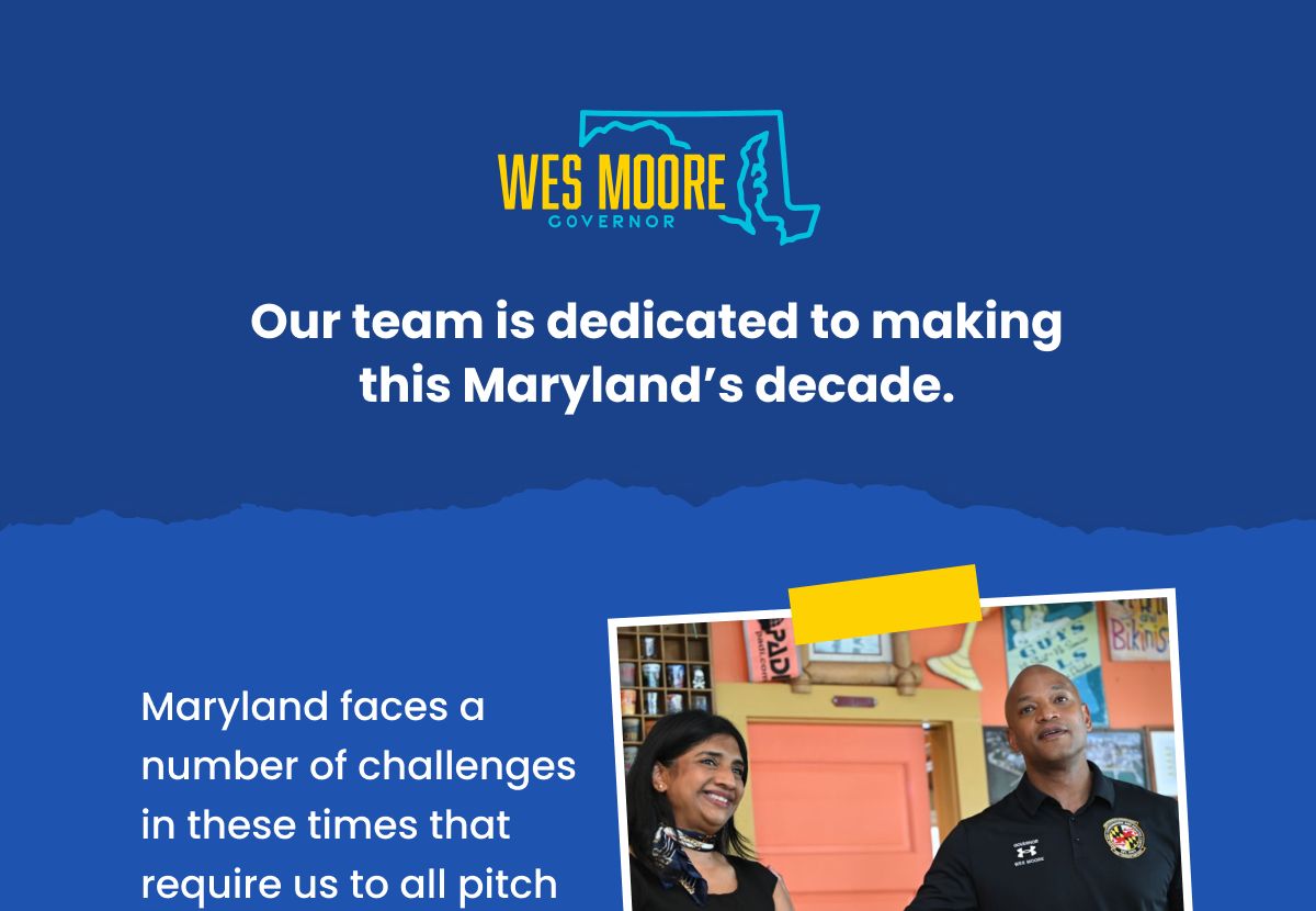 Our team is dedicated to making this Maryland's decade
